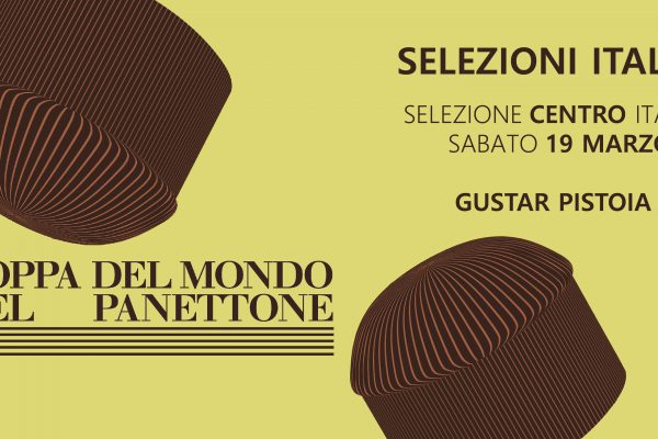 A Gustar Pistoia le Selezioni italiane Centro della Coppa del Mondo del Panettone